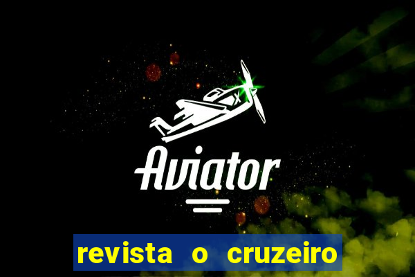 revista o cruzeiro acervo digital